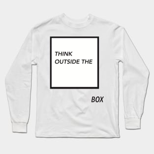 Think outside the box Long Sleeve T-Shirt